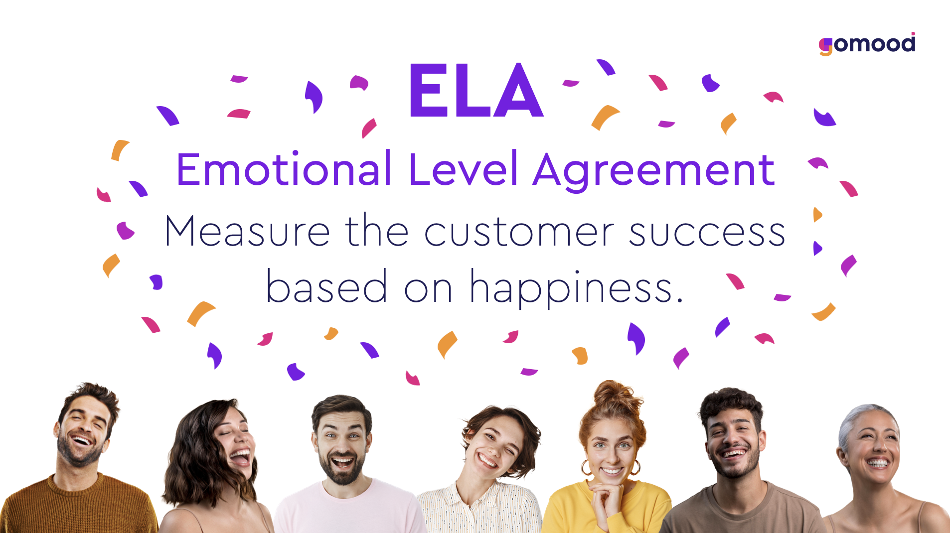 ELA: Emotional Level Agreement to measure customers happines.