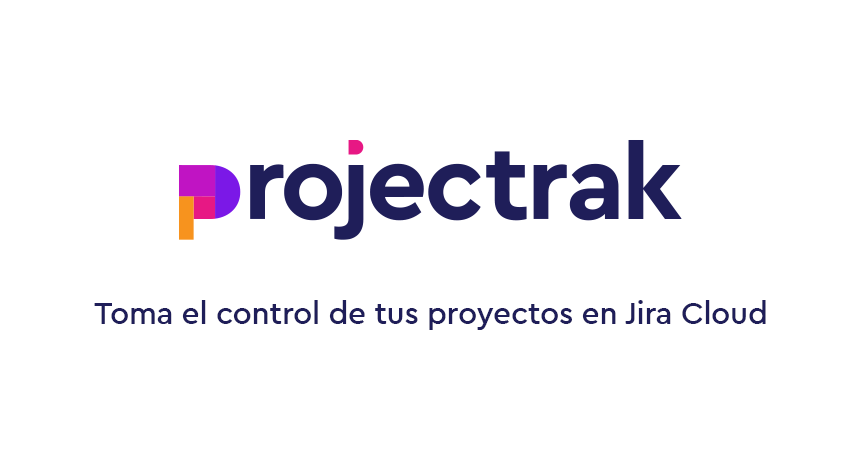 Toma el control de tus proyectos en Jira Cloud con Projectrak